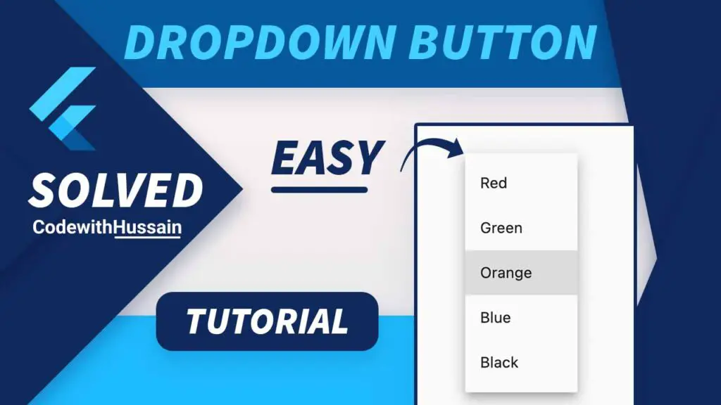 Flutter How To Show Dropdownbutton Easy Method